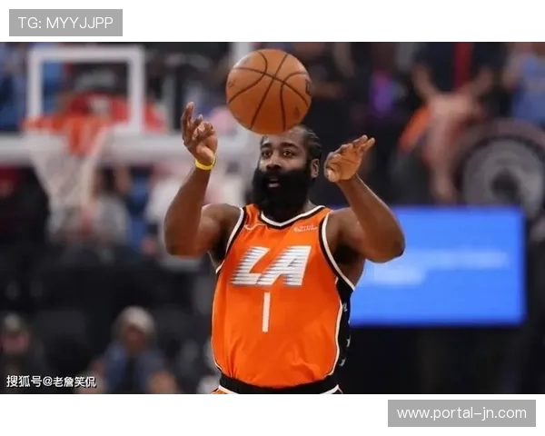 哈登体能面临考验,尼克斯进攻体系依存其状态